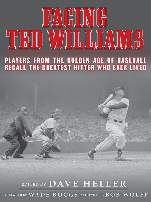 Title details for Facing Ted Williams by Dave Heller - Available